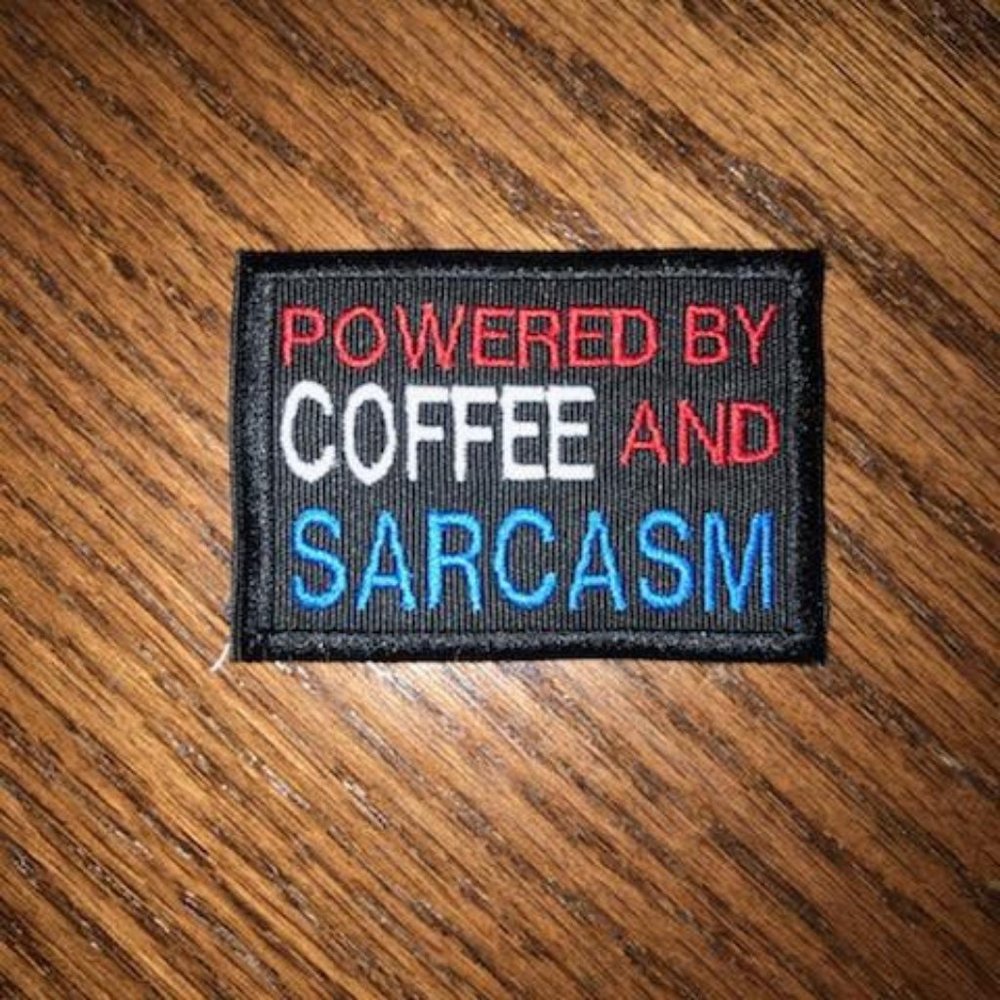 Show your Patriotism Embroidered Patch/Emblem Powered by Coffee and Sarcasm